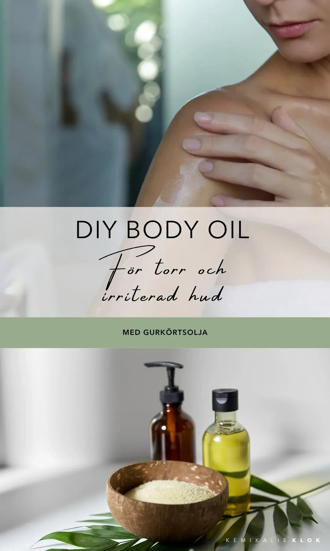 Kemikalieklok - DIY Body Oil - Recept på kroppsolja med naturliga ingredienser